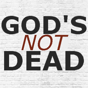 God's Not Dead